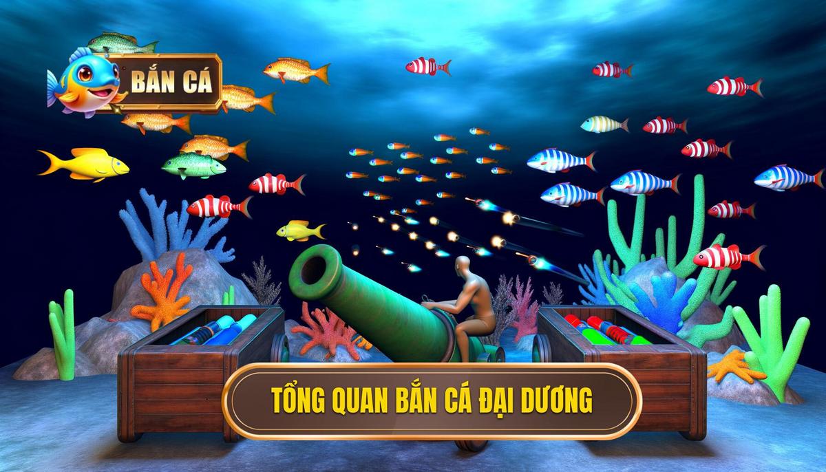 Tổng quan về Bắn cá đại dương