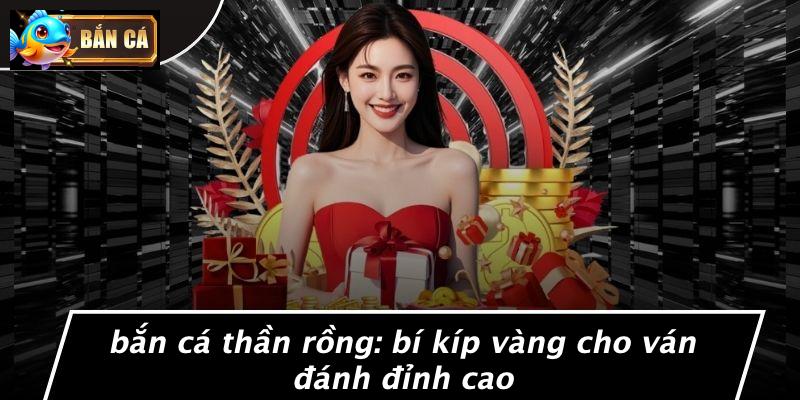 bắn cá thần rồng