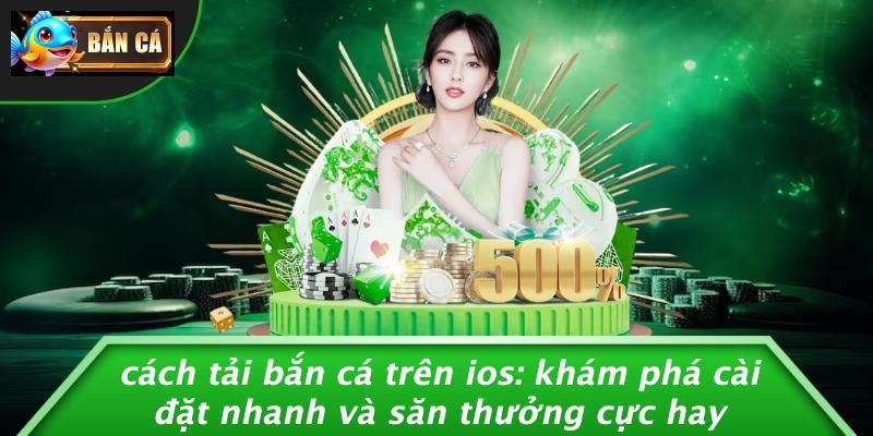 cách tải bắn cá trên IOS