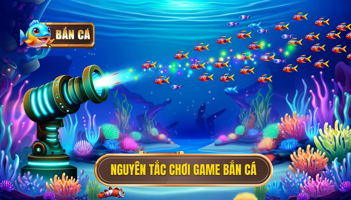 Hiểu rõ nguyên tắc của game bắn cá